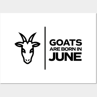 GOATs are born in June Posters and Art